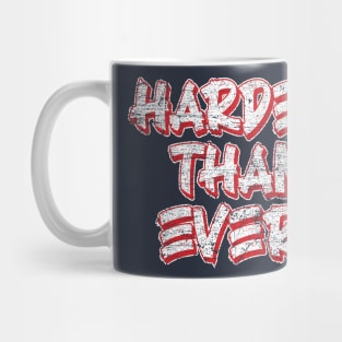 Harder Than Ever v2 Mug